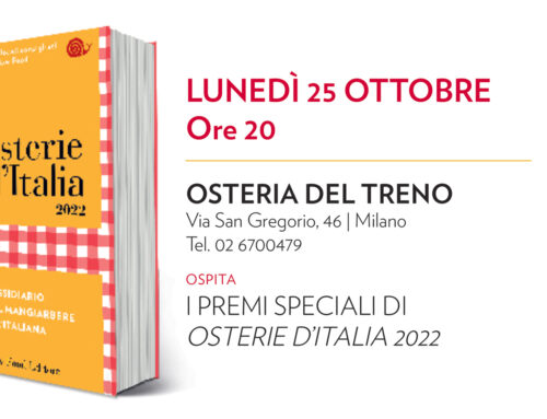 LUNEDI’ 25 OTTOBRE “I PREMI SPECIALI DI OSTERIE D’ITALIA 2022” di SLOW FOOD